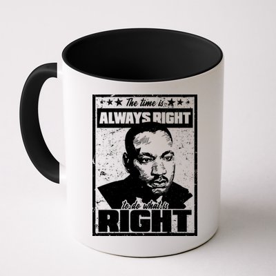 MLK The Time is Always Right to Do What is Right Mug