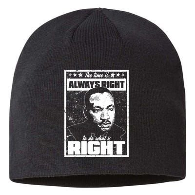 MLK The Time is Always Right to Do What is Right Sustainable Beanie