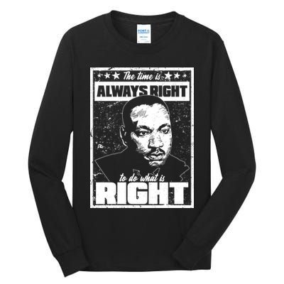 MLK The Time is Always Right to Do What is Right Tall Long Sleeve T-Shirt