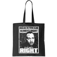 MLK The Time is Always Right to Do What is Right Bag