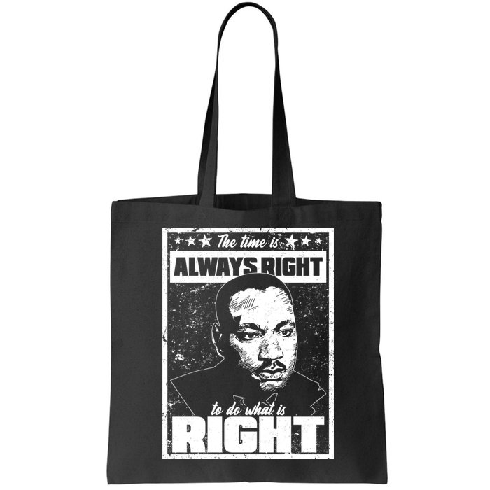 MLK The Time is Always Right to Do What is Right Bag