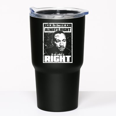 MLK The Time is Always Right to Do What is Right Tumbler