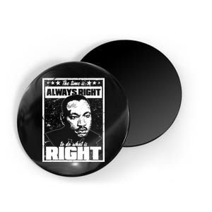 MLK The Time is Always Right to Do What is Right Magnet