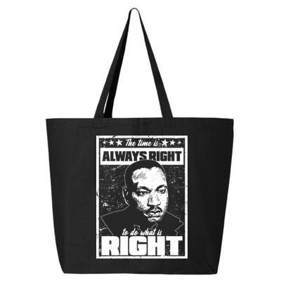 MLK The Time is Always Right to Do What is Right 25L Jumbo Tote