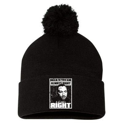 MLK The Time is Always Right to Do What is Right Pom Pom 12in Knit Beanie
