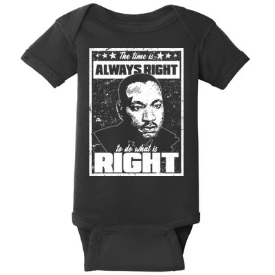 MLK The Time is Always Right to Do What is Right Baby Bodysuit