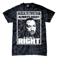 MLK The Time is Always Right to Do What is Right Tie-Dye T-Shirt