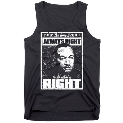 MLK The Time is Always Right to Do What is Right Tank Top