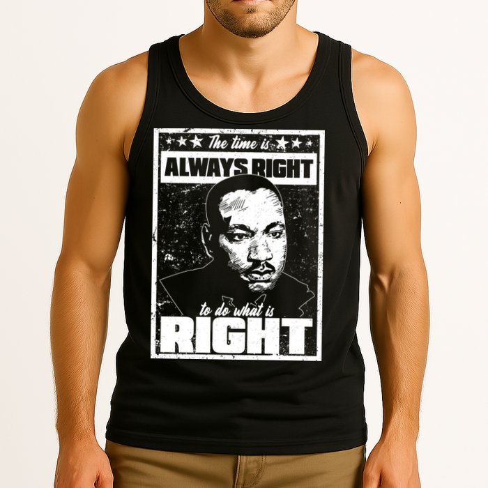 MLK The Time is Always Right to Do What is Right Tank Top