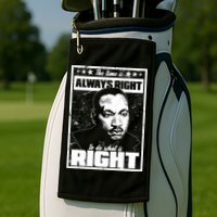 MLK The Time is Always Right to Do What is Right Golf Towel