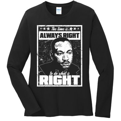 MLK The Time is Always Right to Do What is Right Ladies Long Sleeve Shirt