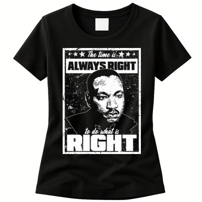MLK The Time is Always Right to Do What is Right Womens T-Shirt