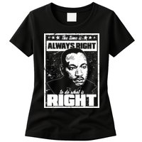 MLK The Time is Always Right to Do What is Right Womens T-Shirt