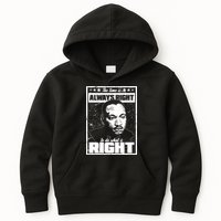 MLK The Time is Always Right to Do What is Right Kids Hoodie