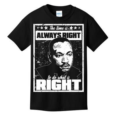 MLK The Time is Always Right to Do What is Right Kids T-Shirt