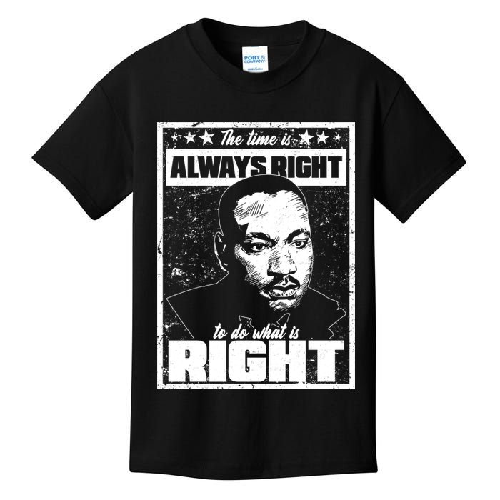 MLK The Time is Always Right to Do What is Right Kids T-Shirt