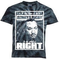 MLK The Time is Always Right to Do What is Right Kids Tie-Dye T-Shirt