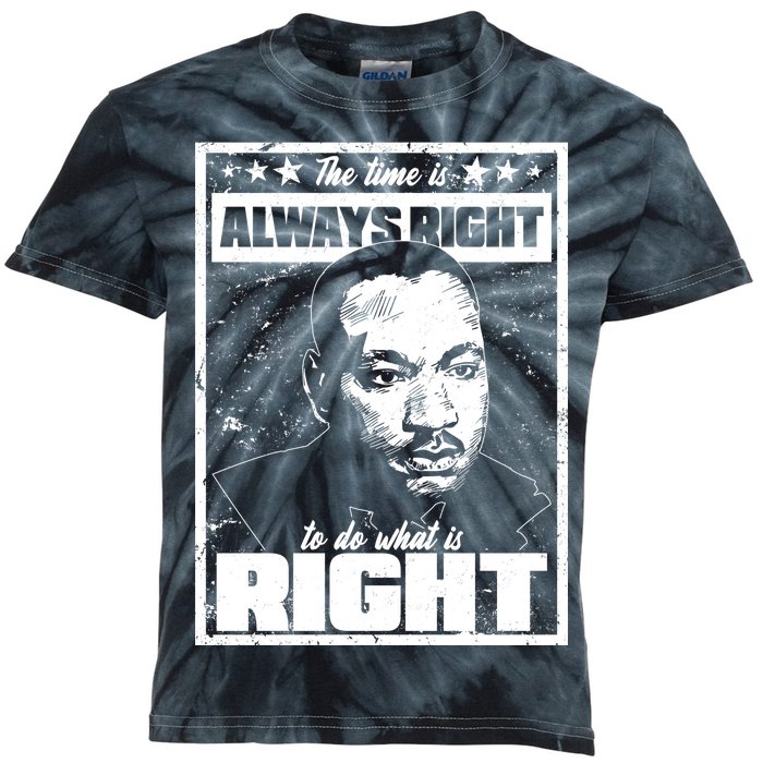 MLK The Time is Always Right to Do What is Right Kids Tie-Dye T-Shirt