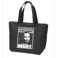 MLK The Time is Always Right to Do What is Right Zip Tote Bag