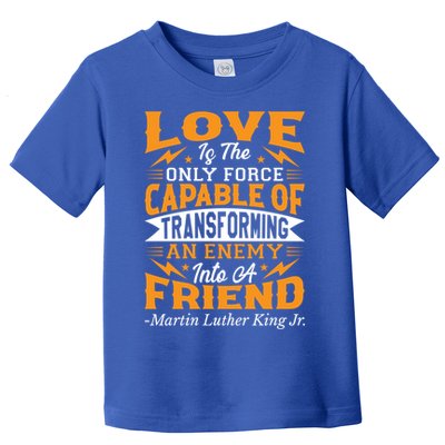 Martin Luther King Jr Great Gift Toddler T-Shirt