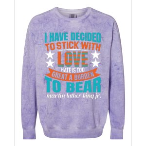 Martin Luther King Quote About Love Motivational MLK Day Colorblast Crewneck Sweatshirt