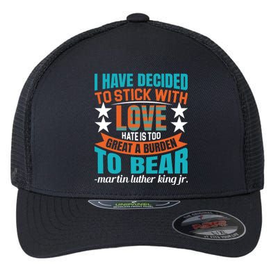 Martin Luther King Quote About Love Motivational MLK Day Flexfit Unipanel Trucker Cap