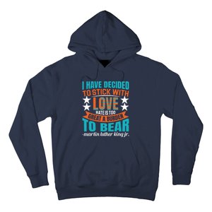 Martin Luther King Quote About Love Motivational MLK Day Hoodie