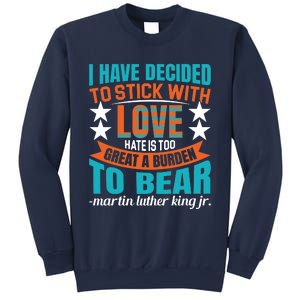 Martin Luther King Quote About Love Motivational MLK Day Sweatshirt