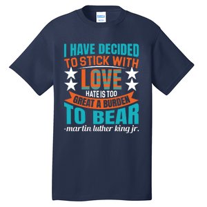 Martin Luther King Quote About Love Motivational MLK Day Tall T-Shirt