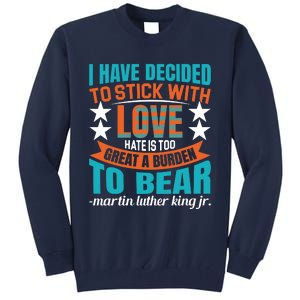 Martin Luther King Quote About Love Motivational MLK Day Tall Sweatshirt