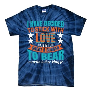 Martin Luther King Quote About Love Motivational MLK Day Tie-Dye T-Shirt