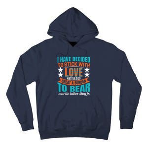 Martin Luther King Quote About Love Motivational MLK Day Tall Hoodie