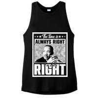 Martin Luther King Jr The Time Is Always Right To Do What Is Right Ladies PosiCharge Tri-Blend Wicking Tank