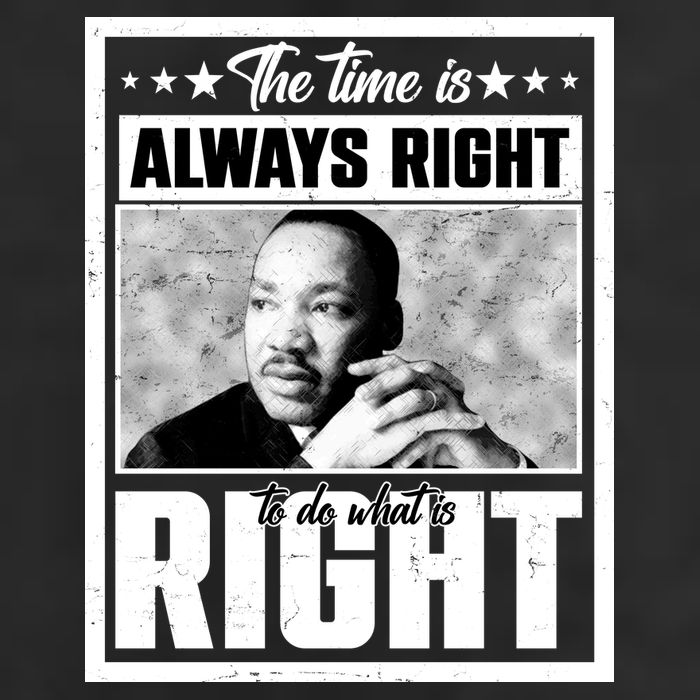 Martin Luther King Jr The Time Is Always Right To Do What Is Right Cool Comfort Performance Bucket Hat