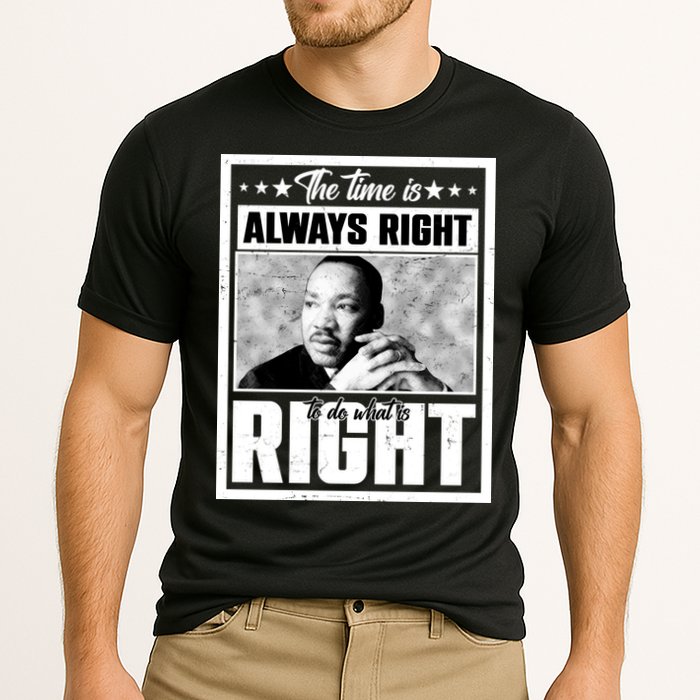 Martin Luther King Jr The Time Is Always Right To Do What Is Right Performance Shirt