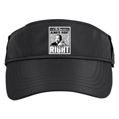 Martin Luther King Jr The Time Is Always Right To Do What Is Right Adult Drive Performance Visor