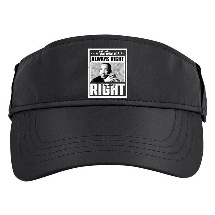 Martin Luther King Jr The Time Is Always Right To Do What Is Right Adult Drive Performance Visor