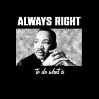 Martin Luther King Jr The Time Is Always Right To Do What Is Right Mug