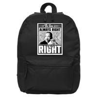 Martin Luther King Jr The Time Is Always Right To Do What Is Right 16 in Basic Backpack