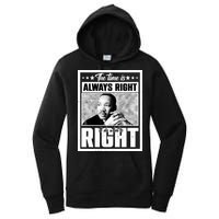 Martin Luther King Jr The Time Is Always Right To Do What Is Right Women's Pullover Hoodie