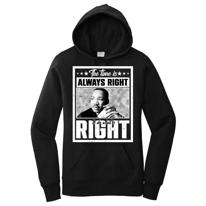 Martin Luther King Jr The Time Is Always Right To Do What Is Right Women's Pullover Hoodie