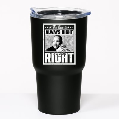 Martin Luther King Jr The Time Is Always Right To Do What Is Right Tumbler