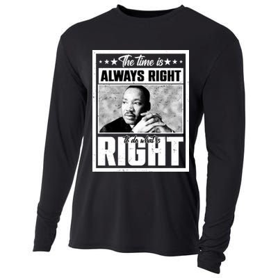 Martin Luther King Jr The Time Is Always Right To Do What Is Right Cooling Performance Long Sleeve Crew