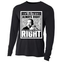 Martin Luther King Jr The Time Is Always Right To Do What Is Right Cooling Performance Long Sleeve Crew