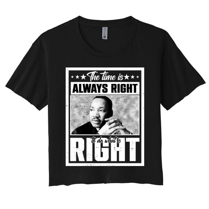 Martin Luther King Jr The Time Is Always Right To Do What Is Right Crop Top