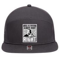 Martin Luther King Jr The Time Is Always Right To Do What Is Right 7 Panel Mesh Trucker Snapback Hat