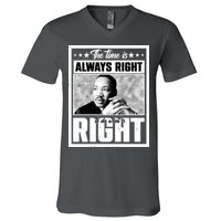 Martin Luther King Jr The Time Is Always Right To Do What Is Right V-Neck T-Shirt