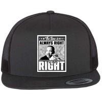 Martin Luther King Jr The Time Is Always Right To Do What Is Right Flat Bill Trucker Hat