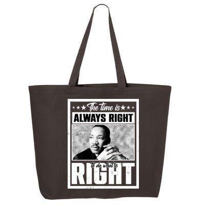 Martin Luther King Jr The Time Is Always Right To Do What Is Right 25L Jumbo Tote