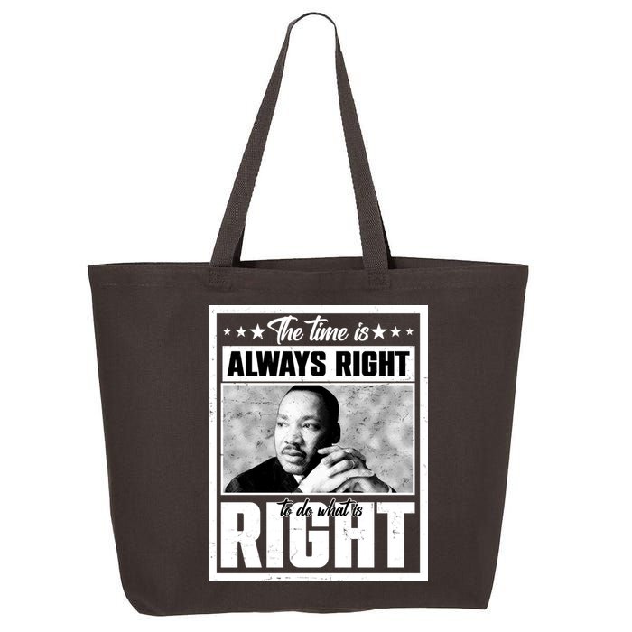 Martin Luther King Jr The Time Is Always Right To Do What Is Right 25L Jumbo Tote